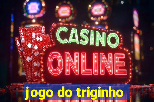 jogo do triginho